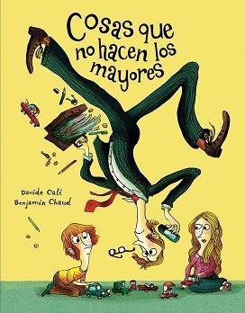 COSAS QUE NO HACEN LOS MAYORES | 9788417673307 | CALI, DAVIDE | Llibreria Aqualata | Comprar llibres en català i castellà online | Comprar llibres Igualada