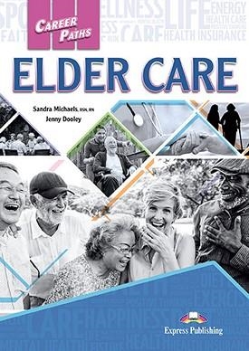 ELDER CARE (CAREER PATHS) | 9781471580413 | EXPRESS PUBLISHING (OBRA COLECTIVA) | Llibreria Aqualata | Comprar llibres en català i castellà online | Comprar llibres Igualada