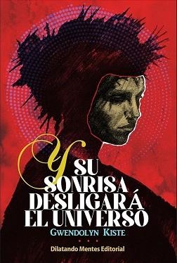 Y SU SONRISA DESLIGARÁ EL UNIVERSO | 9788412687248 | KISTE, GWENDOLYN | Llibreria Aqualata | Comprar llibres en català i castellà online | Comprar llibres Igualada