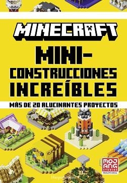 MINECRAFT OFICIAL: MINICONSTRUCCIONES INCREÍBLES | 9788491399063 | AB, MOJANG | Llibreria Aqualata | Comprar libros en catalán y castellano online | Comprar libros Igualada