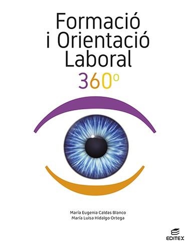 FORMACIÓ I ORIENTACIÓ LABORAL 360° | 9788411344999 | CALDAS BLANCO, MARÍA EUGENIA/HIDALGO ORTEGA, MARÍA LUISA | Llibreria Aqualata | Comprar libros en catalán y castellano online | Comprar libros Igualada