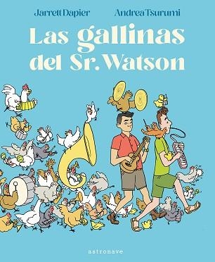 GALLINAS DEL SR. WATSON, LAS | 9788467963113 | DAPIER, JARRETT / TSURUMI, ANDREA | Llibreria Aqualata | Comprar llibres en català i castellà online | Comprar llibres Igualada