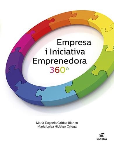 EMPRESA I INICIATIVA EMPRENEDORA 360° | 9788411345019 | CALDAS BLANCO, MARÍA EUGENIA / HIDALGO ORTEGA, MARÍA LUISA | Llibreria Aqualata | Comprar libros en catalán y castellano online | Comprar libros Igualada