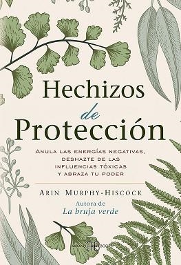 HECHIZOS DE PROTECCIÓN | 9788417851408 | MURPHY-HISCOCK, ARIN | Llibreria Aqualata | Comprar llibres en català i castellà online | Comprar llibres Igualada