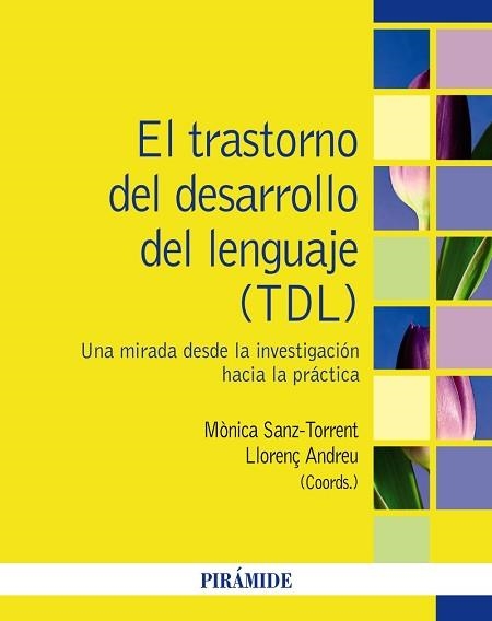 TRASTORNO DEL DESARROLLO DEL LENGUAJE (TDL), EL  | 9788436847420 | SANZ-TORRENT, MÓNICA/ANDREU, LLORENÇ | Llibreria Aqualata | Comprar llibres en català i castellà online | Comprar llibres Igualada