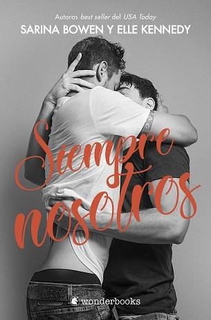 SIEMPRE NOSOTROS (SIEMPRE EL 2) | 9788418509261 | BOWEN, SARINA / KENNEDY, ELLE | Llibreria Aqualata | Comprar llibres en català i castellà online | Comprar llibres Igualada