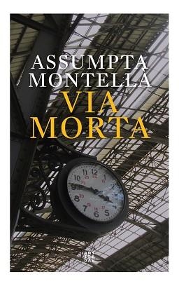 VIA MORTA | 9788417918996 | MONTELLÀ, ASSUMPTA | Llibreria Aqualata | Comprar llibres en català i castellà online | Comprar llibres Igualada