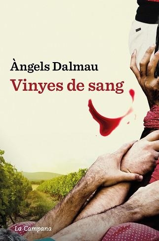 VINYES DE SANG | 9788419245601 | DALMAU, ÀNGELS | Llibreria Aqualata | Comprar llibres en català i castellà online | Comprar llibres Igualada