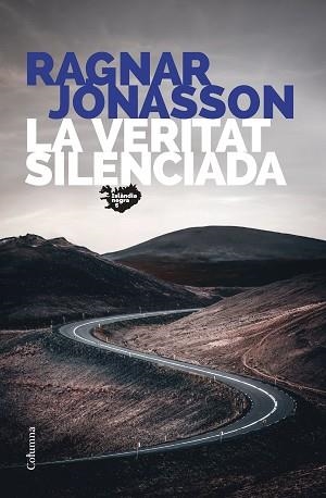 VERITAT SILENCIADA, LA (ISLÀNDIA NEGRA 5) | 9788466430845 | JÓNASSON, RAGNAR | Llibreria Aqualata | Comprar llibres en català i castellà online | Comprar llibres Igualada