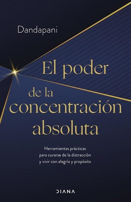 PODER DE LA CONCENTRACIÓN ABSOLUTA, EL | 9788411190954 | DANDAPANI | Llibreria Aqualata | Comprar libros en catalán y castellano online | Comprar libros Igualada