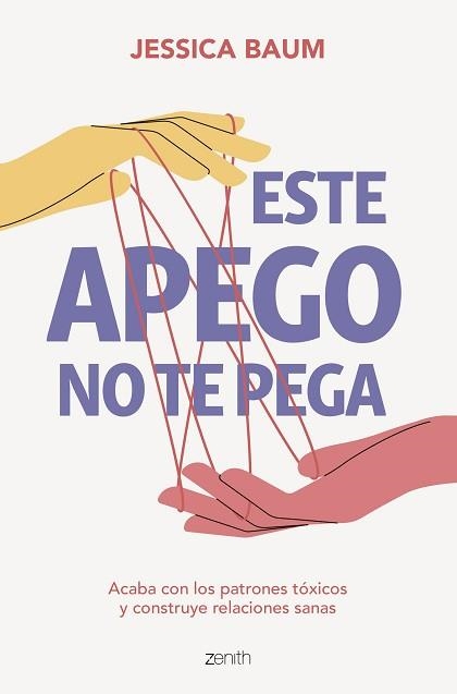 ESTE APEGO NO TE PEGA | 9788408275664 | BAUM, JESSICA | Llibreria Aqualata | Comprar llibres en català i castellà online | Comprar llibres Igualada