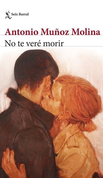 NO TE VERÉ MORIR | 9788432242328 | MUÑOZ MOLINA, ANTONIO | Llibreria Aqualata | Comprar libros en catalán y castellano online | Comprar libros Igualada