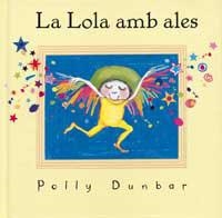 LOLA AMB ALES, LA | 9788484881537 | DUNBAR, POLLY | Llibreria Aqualata | Comprar llibres en català i castellà online | Comprar llibres Igualada