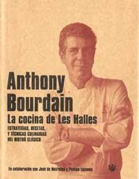 COCINA DE LAS HALLES, LA. ESTRATEGIAS, RECETAS, Y TECNICAS C | 9788478711659 | BOURDAIN, ANTHONY | Llibreria Aqualata | Comprar llibres en català i castellà online | Comprar llibres Igualada