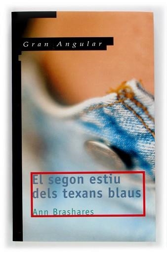 SEGON ESTIU DELS TEXANS BLAUS (GRAN ANGULAR 135) | 9788466109550 | BRASHARES, ANN | Llibreria Aqualata | Comprar llibres en català i castellà online | Comprar llibres Igualada