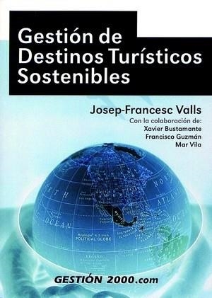 GESTION DE DESTINOS TURISTICOS SOSTENIBLES | 9788480885003 | VALLS, JOSEP-FRANCESC | Llibreria Aqualata | Comprar llibres en català i castellà online | Comprar llibres Igualada