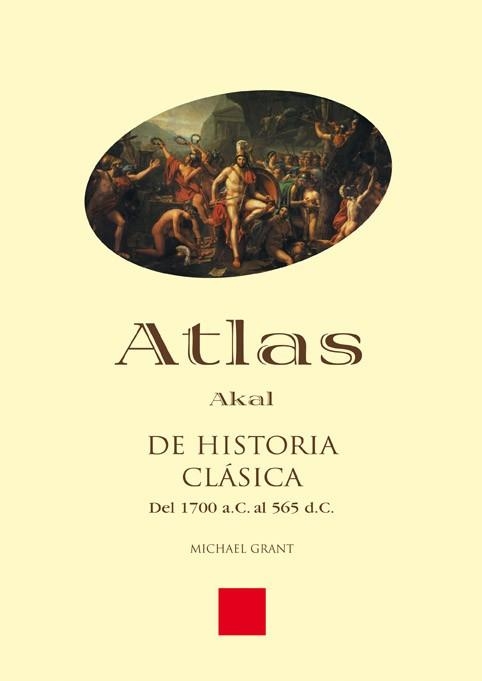 ATLAS DE HISTORIA CLASICA : DEL 1700 A.C. AL 565 D.C. | 9788446011828 | GRANT, MICHAEL | Llibreria Aqualata | Comprar llibres en català i castellà online | Comprar llibres Igualada