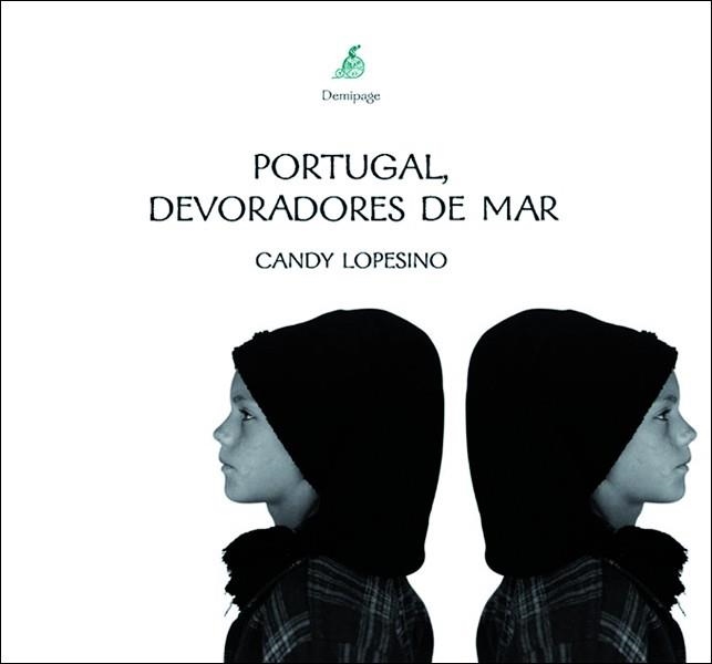 PORTUGAL, DEVORADORES DE MAR | 9788493380106 | LOPESINO, CANDY | Llibreria Aqualata | Comprar libros en catalán y castellano online | Comprar libros Igualada