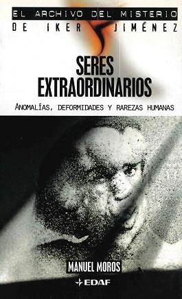 SERES EXTRAORDINARIOS (ARCHIVO DEL MISTERIO DE IKER JIMENEZ) | 9788441415737 | MOROS, MANUEL | Llibreria Aqualata | Comprar llibres en català i castellà online | Comprar llibres Igualada