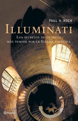 ILLUMINATI | 9788408055686 | KOCH, PAUL H. | Llibreria Aqualata | Comprar llibres en català i castellà online | Comprar llibres Igualada