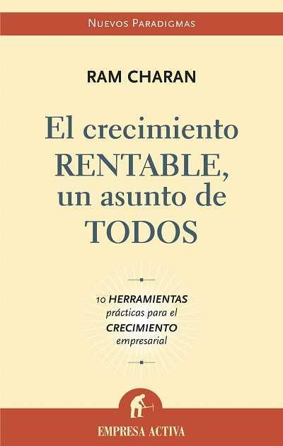 CRECIMIENTO RENTABLE, UN ASUNTO DE TODOS, EL (NUEVOS PARADIG | 9788495787644 | CHARAN, RAM | Llibreria Aqualata | Comprar llibres en català i castellà online | Comprar llibres Igualada