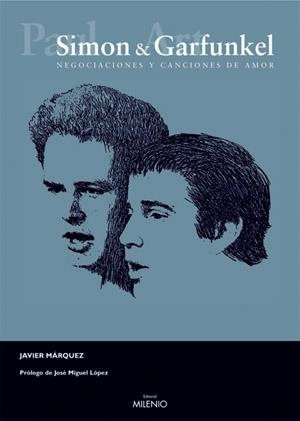 SIMON Y GARFUNKEL. NEGOCIACIONES Y CANCIONES DE AMOR | 9788497431286 | MARQUEZ, JAVIER | Llibreria Aqualata | Comprar llibres en català i castellà online | Comprar llibres Igualada