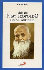 VIDA DE FRAY LEOPOLDO DE ALPANDEIRE | 9788428518918 | ROS, CARLOS | Llibreria Aqualata | Comprar llibres en català i castellà online | Comprar llibres Igualada