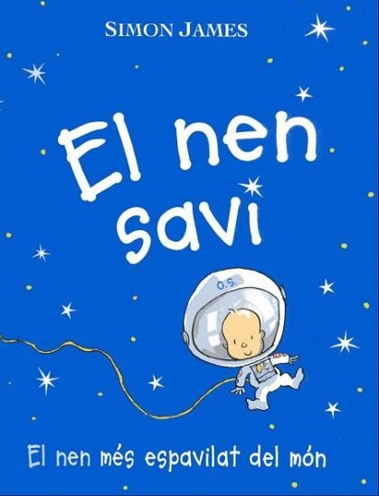 NEN SAVI, EL. EL NEN MES ESPAVILAT DEL MON | 9788495987174 | JAMES, SIMON | Llibreria Aqualata | Comprar llibres en català i castellà online | Comprar llibres Igualada