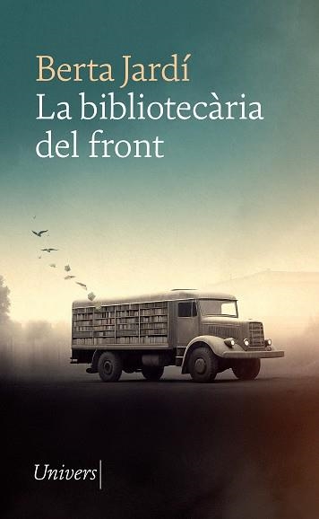 BIBLIOTECÀRIA DEL FRONT, LA | 9788418887932 | JARDÍ, BERTA | Llibreria Aqualata | Comprar llibres en català i castellà online | Comprar llibres Igualada