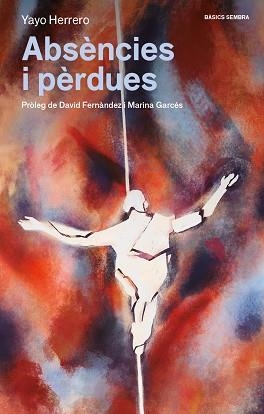 ABSÈNCIES I PÈRDUES | 9788416698967 | HERRERO, YAYO | Llibreria Aqualata | Comprar llibres en català i castellà online | Comprar llibres Igualada