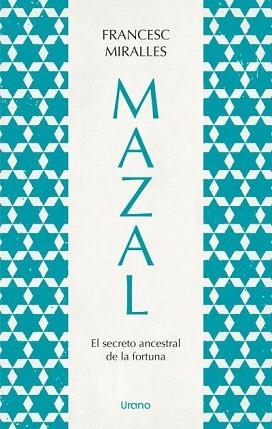 MAZAL. EL SECRETO ANCESTRAL DE LA FORTUNA | 9788418714221 | MIRALLES, FRANCESC | Llibreria Aqualata | Comprar llibres en català i castellà online | Comprar llibres Igualada