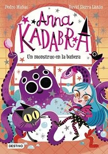 ANNA KADABRA 3. UN MONSTRUO EN LA BAÑERA | 9788408229964 | MAÑAS, PEDRO/SIERRA LISTÓN, DAVID | Llibreria Aqualata | Comprar llibres en català i castellà online | Comprar llibres Igualada