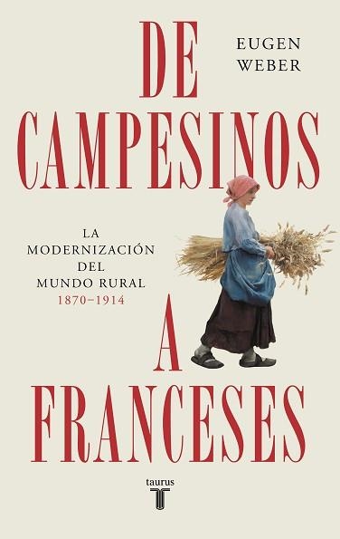 DE CAMPESINOS A FRANCESES | 9788430625987 | WEBER, EUGEN | Llibreria Aqualata | Comprar llibres en català i castellà online | Comprar llibres Igualada