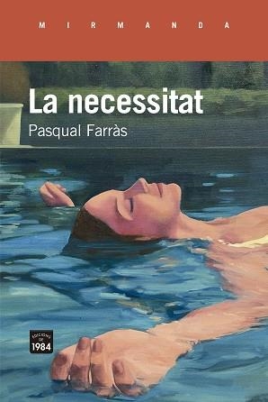 NECESSITAT, LA | 9788418858505 | FARRÀS, PASQUAL | Llibreria Aqualata | Comprar llibres en català i castellà online | Comprar llibres Igualada