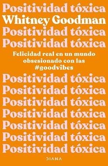 POSITIVIDAD TÓXICA | 9788411190961 | GOODMAN, WHITNEY | Llibreria Aqualata | Comprar llibres en català i castellà online | Comprar llibres Igualada