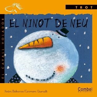 NINOT DE NEU, EL (CAVALL VOLADOR, SERIE TROT) | 9788478645473 | BARBARRO, XOAN / QUERALT, CARME | Llibreria Aqualata | Comprar llibres en català i castellà online | Comprar llibres Igualada