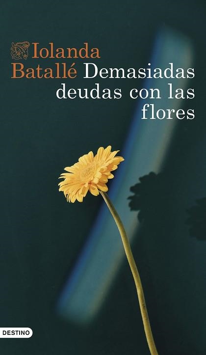 DEMASIADAS DEUDAS CON LAS FLORES | 9788423363827 | BATALLÉ PRATS, IOLANDA | Llibreria Aqualata | Comprar llibres en català i castellà online | Comprar llibres Igualada