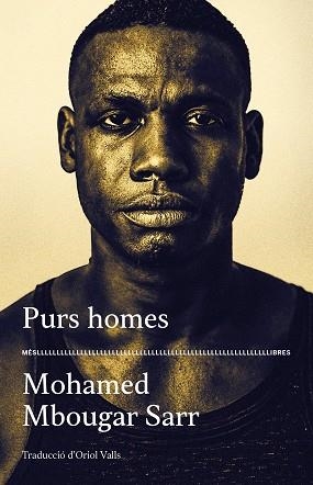 PURS HOMES | 9788417353476 | MBOUGAR SARR, MOHAMED | Llibreria Aqualata | Comprar libros en catalán y castellano online | Comprar libros Igualada