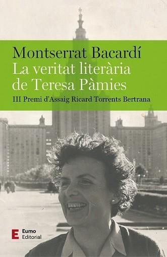 VERITAT LITERÀRIA DE TERESA PÀMIES, LA | 9788497668095 | BACARDÍ TOMÀS, MONTSERRAT | Llibreria Aqualata | Comprar llibres en català i castellà online | Comprar llibres Igualada