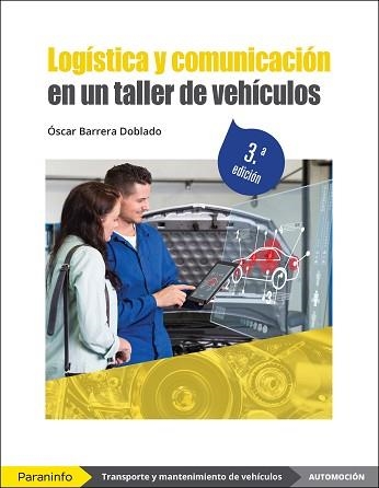 LOGÍSTICA Y COMUNICACIÓN EN UN TALLER DE VEHÍCULOS 3.ª EDICIÓN 2022 | 9788413661254 | BARRERA DOBLADO, OSCAR | Llibreria Aqualata | Comprar llibres en català i castellà online | Comprar llibres Igualada