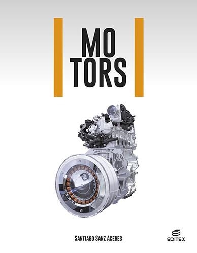 MOTORS | 9788413218724 | SANZ ACEBES, SANTIAGO | Llibreria Aqualata | Comprar libros en catalán y castellano online | Comprar libros Igualada