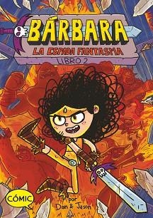 BÁRBARA 2. LA ESPADA FANTASMA | 9788419099853 | ABDO, DAN / PATTERSON, JASON | Llibreria Aqualata | Comprar llibres en català i castellà online | Comprar llibres Igualada