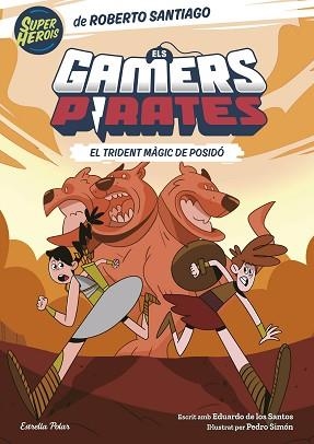 GAMERS PIRATES 3, ELS. EL TRIDENT MÀGIC DE POSIDÓ | 9788413896151 | SANTIAGO, ROBERTO / SANTOS MOLINA, EDUARDO DE LOS | Llibreria Aqualata | Comprar llibres en català i castellà online | Comprar llibres Igualada