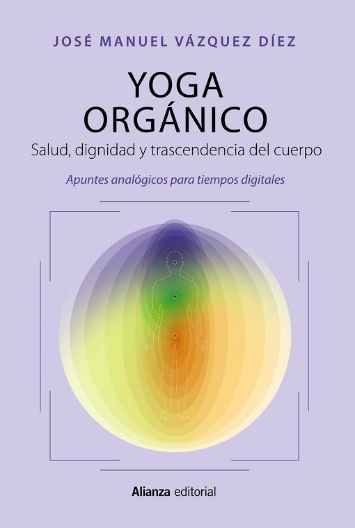 YOGA ORGÁNICO | 9788411483919 | VÁZQUEZ DÍEZ, JOSÉ MANUEL | Llibreria Aqualata | Comprar llibres en català i castellà online | Comprar llibres Igualada