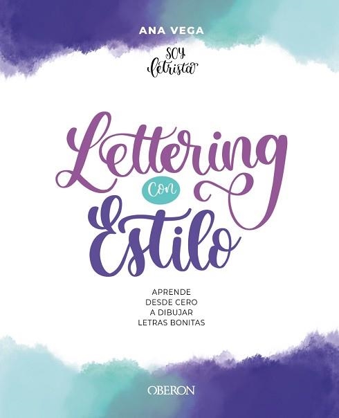 LETTERING CON ESTILO | 9788441548275 | VEGA ALBERDI (@SOY.LETRISTA), ANA BELÉN | Llibreria Aqualata | Comprar llibres en català i castellà online | Comprar llibres Igualada