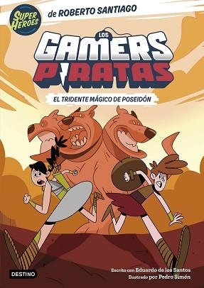 GAMERS PIRATAS 3, LOS . EL TRIDENTE MÁGICO DE POSEIDÓN | 9788408275398 | SANTIAGO, ROBERTO / SANTOS MOLINA, EDUARDO DE LOS | Llibreria Aqualata | Comprar libros en catalán y castellano online | Comprar libros Igualada