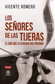 SEÑORES DE LAS TIJERAS, LOS | 9788416842841 | ROMERO, VICENTE | Llibreria Aqualata | Comprar llibres en català i castellà online | Comprar llibres Igualada