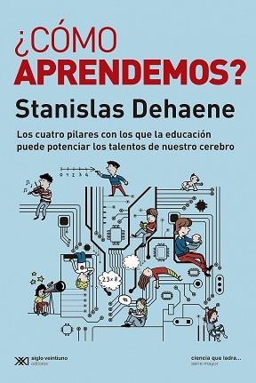 CÓMO APRENDEMOS? | 9788432320651 | DEHANE, STANISLAS SEVILLA, YAMILA (EDITORA) PADILLA LÓPEZ, LUCIANO (EDITOR) | Llibreria Aqualata | Comprar llibres en català i castellà online | Comprar llibres Igualada