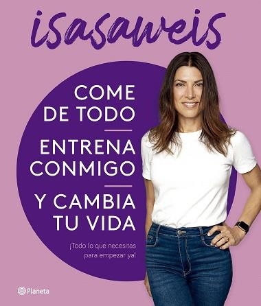 COME DE TODO, ENTRENA CONMIGO Y CAMBIA TU VIDA | 9788408276616 | ISASAWEIS | Llibreria Aqualata | Comprar llibres en català i castellà online | Comprar llibres Igualada