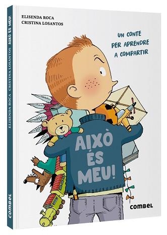 AIXÒ ÉS MEU! | 9788411580588 | ROCA, ELISENDA / LOSANTOS, CRISTINA | Llibreria Aqualata | Comprar llibres en català i castellà online | Comprar llibres Igualada